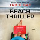 Beach Thriller: A Novel Audiobook