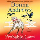 Probable Caws: A Meg Langslow Mystery Audiobook