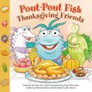 Pout-Pout Fish: Thanksgiving Friends Audiobook