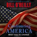 Confronting America: What Has to Change Audiobook
