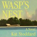 Wasp's Nest: A Novel Audiobook