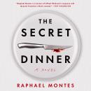 Cover of The Secret Dinner: A Novel
