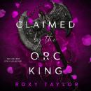Cover of Claimed by the Orc King