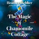 The Magic of Chamomile Cottage Audiobook