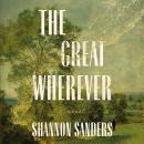 Cover of The Great Wherever: A Novel