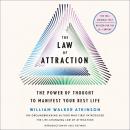The Law of Attraction: The Power of Thought to Manifest Your Best Life Audiobook