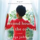 Second House from the Corner: A Novel of Marriage, Secrets, and Lies Audiobook