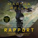 Rapport: Friendship, Solidarity, Communion, Empathy: A Tor Original Audiobook