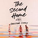 Second Home: A Novel, Christina Clancy