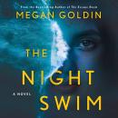 Night Swim: A Novel, Megan Goldin