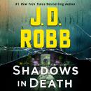 Shadows in Death: An Eve Dallas Novel, J. D. Robb