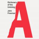 Dictionary of the Undoing