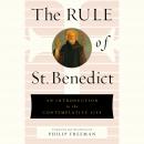 The Rule of St. Benedict: An Introduction to the Contemplative Life Audiobook