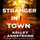 A Stranger in Town: A Rockton Novel Audiobook