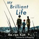 My Brilliant Life Audiobook