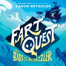 Fart Quest: The Barf of the Bedazzler Audiobook