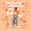 Uncomfortable Conversations with a Black Boy Audiobook