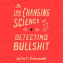 The Life-Changing Science of Detecting Bullshit Audiobook