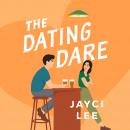 Dating Dare: A Novel, Jayci Lee
