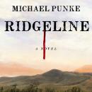 Ridgeline: A Novel, Michael Punke