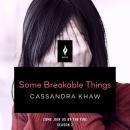 Some Breakable Things: A Short Horror Story Audiobook