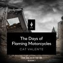 The Days of Flaming Motorcycles: A Short Horror Story Audiobook