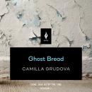 Ghost Bread: A Short Horror Story Audiobook