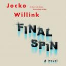 Final Spin: A Novel, Jocko Willink