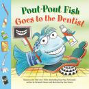 Pout-Pout Fish: Goes to the Dentist Audiobook