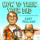 How to Train Your Dad Audiobook