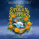Never After: The Stolen Slippers Audiobook