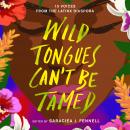 Wild Tongues Can't Be Tamed: 15 Voices from the Latinx Diaspora Audiobook