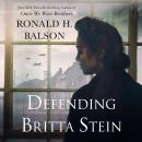 Defending Britta Stein: A Novel Audiobook