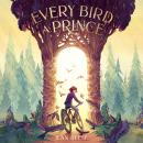 Every Bird a Prince Audiobook