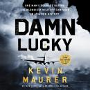 Cover of Damn Lucky: One Man's Courage During the Bloodiest Military Campaign in Aviation History