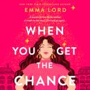 When You Get the Chance: A Novel Audiobook