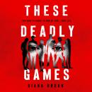 These Deadly Games Audiobook