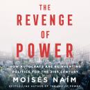 The Revenge of Power: How Autocrats are Reinventing Politics for the 21st Century Audiobook