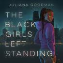 The Black Girls Left Standing Audiobook