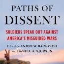Paths of Dissent: Soldiers Speak Out Against America's Misguided Wars Audiobook