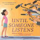 Until Someone Listens: A Story About Borders, Family, and One Girl's Mission Audiobook
