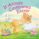 If Animals Celebrated Easter Audiobook
