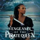 Vengeance of the Pirate Queen Audiobook