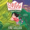 Mihi Ever After: A Giant Problem Audiobook