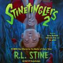 Stinetinglers 2: 10 MORE New Stories by the Master of Scary Tales