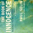 The Book of Innocence: A Channeled Text Audiobook