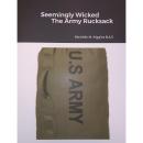 Seemingly Wicked The Army Rucksack Audiobook