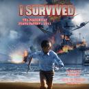 I Survived #04: I Survived the Bombing of Pearl Harbor, 1941 Audiobook