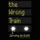 The Wrong Train Audiobook