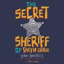 The Secret Sheriff of Sixth Grade Audiobook